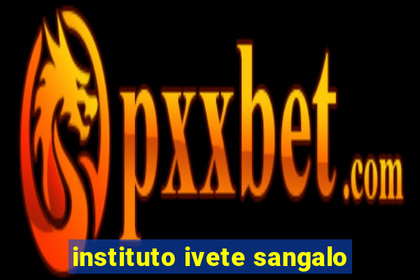 instituto ivete sangalo